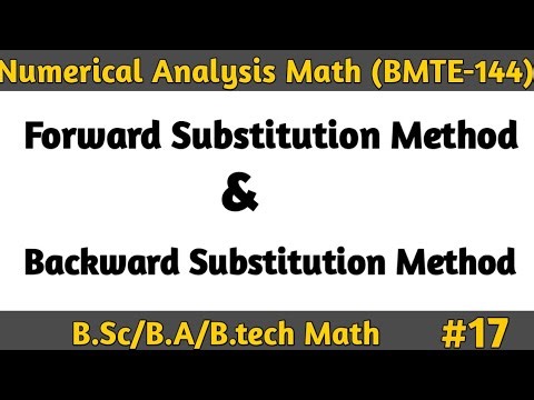 Forward Substitution Method and Backward Substitution Method