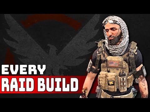 The Division 2: Every Build that I Use for the Raids!