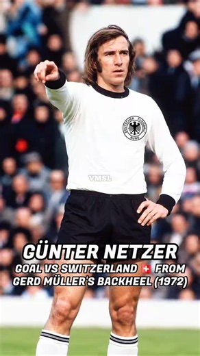 GÜNTER NETZER 🇩🇪 – GOAL VS SWITZERLAND 🇨🇭 FROM GERD MÜLLER'S BACKHEEL 🇩🇪 (1972)