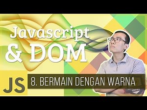 Javascript & DOM #8 - Bermain dengan WARNA (Latihan DOM 1)