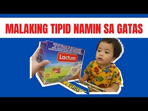 NAGPALIT KAMI NG GATAS NI BABY ANG LAKING TIPID LACTUM 1 TO 3 YEARS OLD