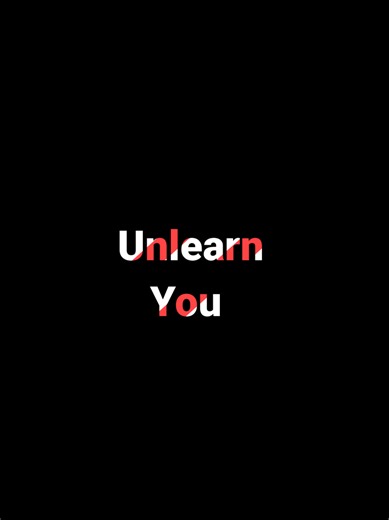 Unlearn you #fyp #lyrics_songs #songslyrics #lyrics #foryoupage #foryou