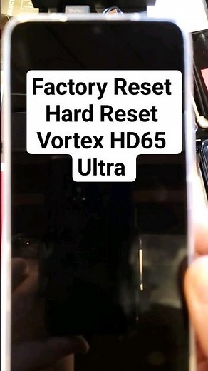 Factory Reset Hard Reset Vortex HD65 Ultra - Reset Vortex Phone