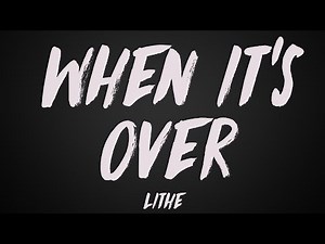 Lithe - When It's Over (interlude) (Lyrics)