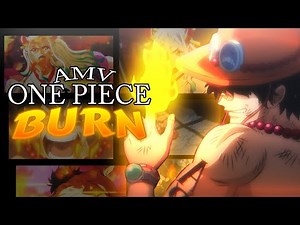 Ace vs Yamato「AMV 」Burn - One piece: Episode 1013 ᴴᴰ