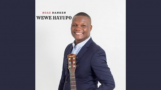 MP3 DOWNLOAD: Boaz Danken - Wewe Hayupo [  Lyrics] | CeeNaija