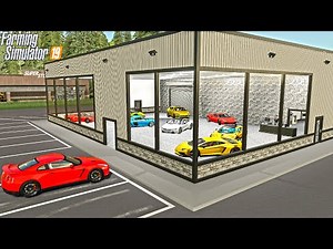 OPENING SUPER CAR DEALERSHIP | LAMBO + FERRARI + BUGATTI | FARMING SIMULATOR 2019
