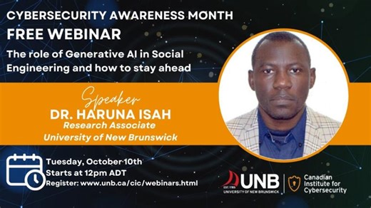 The role of Generative AI in Social Engineering and how to stay ahead by Dr. Haruna Isah | Canadian Institute for Cybersecurity