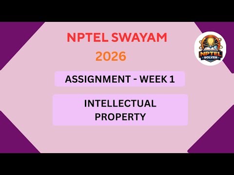 NPTEL Intellectual Property ASSIGNMENT 1 Solutions | Week 1 JAN 2026 #nptel#swayamsolver