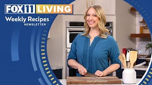 FOX 11 Living Recipes Newsletter Signup
