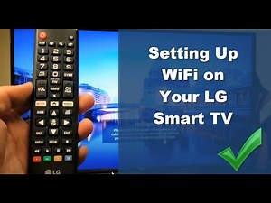 Seamless Connectivity Setting Up WiFi on Your LG Smart TV
