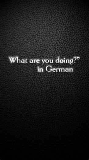 Daily German Sentence 🇩🇪 | What Are You Doing? #learngerman