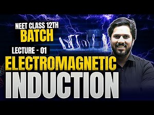 Lecture 1 | Electromagnetic Induction | Class 12 Physics NEET | Saurav Sir