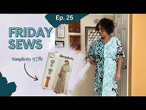 Friday Sews EP25 | Weekly Sewing Updates | Simplicity 9781