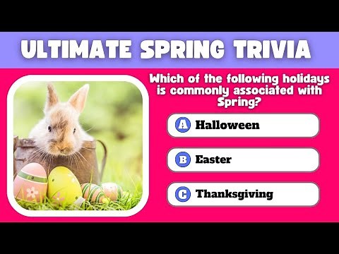 Can You Ace Our Blooming Spring Trivia Quiz?