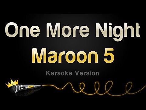 Maroon 5 - One More Night (Karaoke Version)