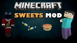 Sweets Mod v2 [1.7 ] [Forge] [ Download] Minecraft Mod