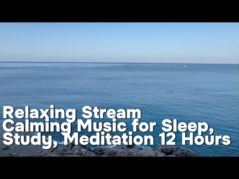 Relaxing Stream Calming Music for Sleep