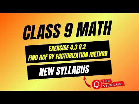 Class 9 Maths Exercise 4.3 Q2 | HCF by Factorization Method | Step by Step Solution