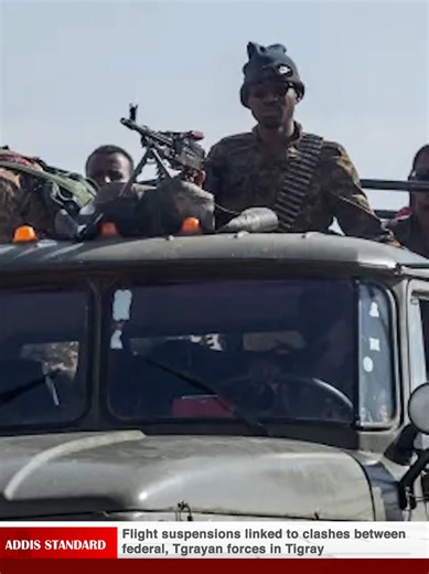 Flight suspensions linked to clashes between federal, Tigrayan forces in Tigray: AFP Clashes between Ethiopian federal forces and Tigrayan forces have erupted in northern Tigray, AFP reports, prompting Ethiopian Airlines to suspend flights to Mekelle, Axum, Shire, and Humera.