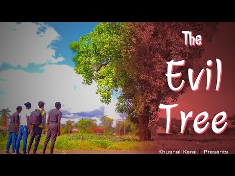 The Evil Tree || Khushal Kerai || Emma Meison, XXX Derrick White, Reagan Skyler