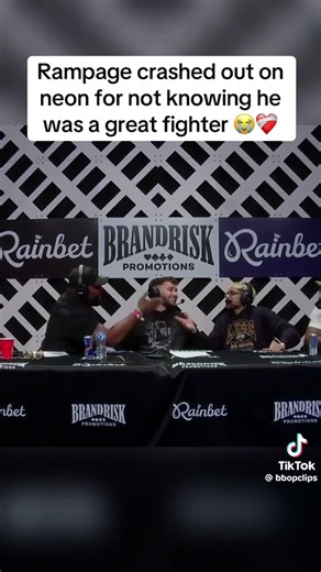 Rampage crashed out on neon for not knowing he was a great fighter