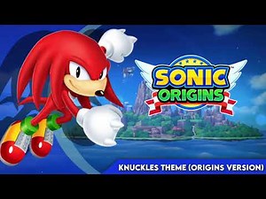 Knuckles Theme (Origins Version) || Sonic Origins