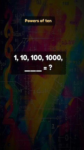 Powers of ten | Math Challenge