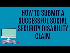 Tips for Submitting a Successful Social Security Disability Claim