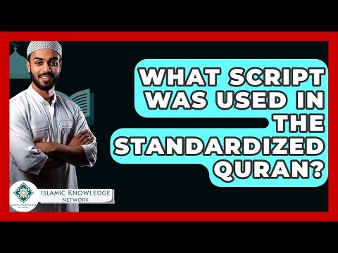 What Script Was Used In The Standardized Quran? - Islamic Knowledge Network