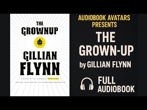 "The Grown up" by Gillian flynn (Gone Girl) Audiobook