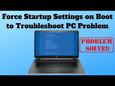 Force Startup Settings on Boot to Troubleshoot PC Problem