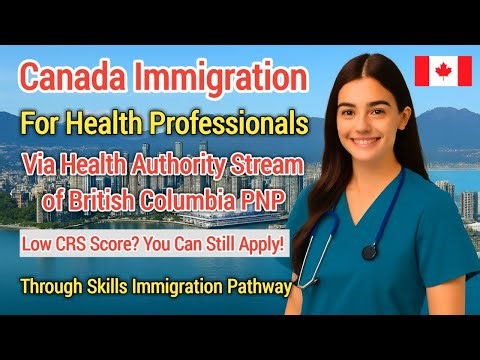 Canada Immigration For Health Professionals Via British Columbia PNP