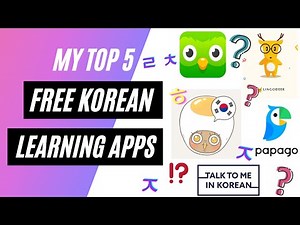 TOP 5 MUST HAVE FREE KOREAN LEARNING APPS