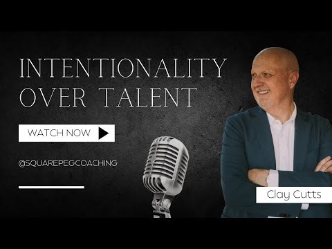 Why Intentionality Matters More Than Talent