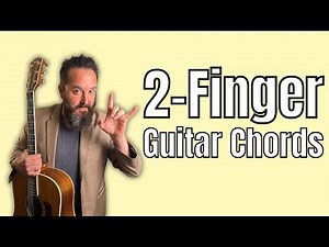 4 Guitar Chords That Only Use 2 Fingers!