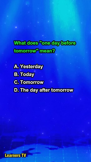 6.8K views · 93 reactions | What does "one day before tomorrow" mean? #learnerstv #education #trivia #knowledge | Learners TV | Facebook