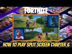 How To Play Split Screen Chapter 6 Fortnite