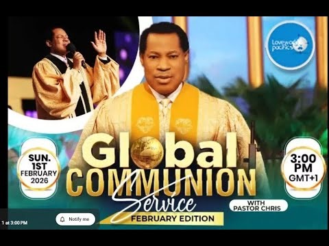 LIVE: FEBRUARY 2026 GLOBAL COMMUNION SERVICE WITH PASTOR CHRIS ||