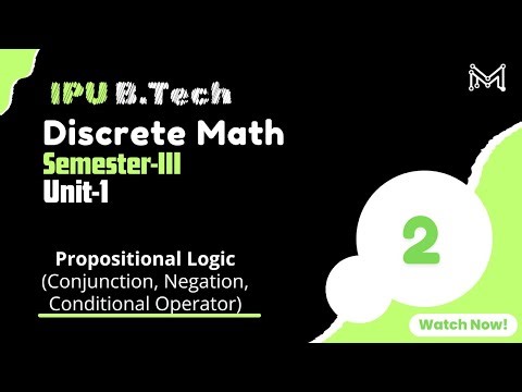 Propositional Logic (Conjunction, Conditional Operator) | Sem-III | Unit-1 | Part-2 | IP University