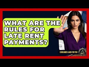 What Are The Rules For Late Rent Payments? - Consumer Laws For You