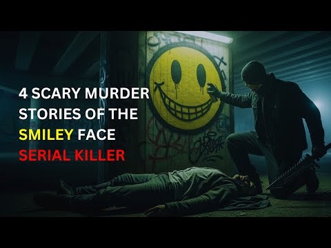 4 SCARY MURDER STORIES OF THE SMILEY FACE SERIAL KILLER