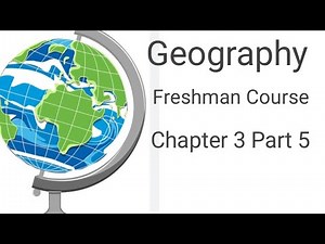 Geography Chapter 3 Part 5 : Freshman Course / #ethiopianeducation