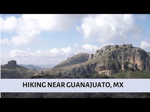 Hiking the Mountains Around Guanajuato, Mexico