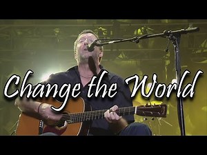 Eric Clapton - Change the World (Live at Budokan - 2001)