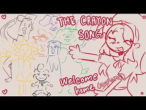 the crayon song gets ruined ( welcome home ) animatic