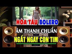 LK Nhạc Không Lời CỰC ÊM TAI - Hòa Tấu Rumba Trữ Tình Bolero - Nhạc Test Loa Chuẩn Nhất