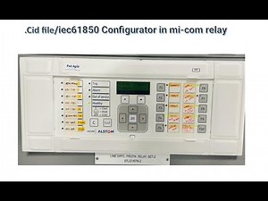 Cid file configuration in P546-Micom(Agile) Relay