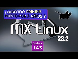 MX Linux 23.2 es una GRAN distro aunque ¿algo SOBREVALORADA?