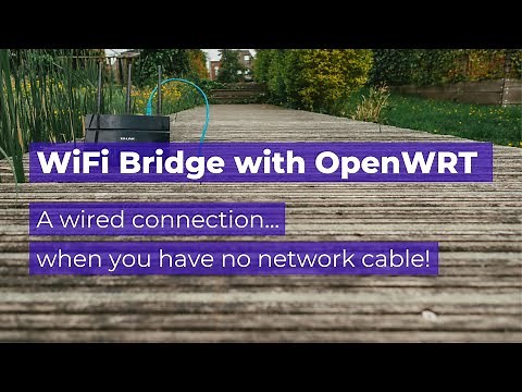 How to setup OpenWRT as a WiFi bridge 2023 edition